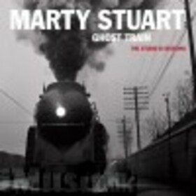 STUART, MARTY - GHOST TRAIN - THE..