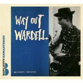 GRAY, WARDELL - WAY OUT WARDELL