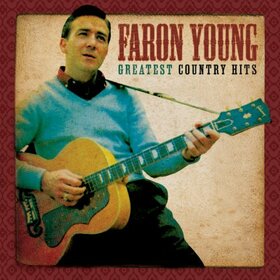 YOUNG, FARON - GREATEST COUNTRY HITS