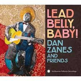 ZANES, DAN - LEAD BELLY, BABY