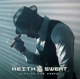 SWEAT, KEITH - PLAYING FOR KEEPS