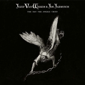 WISSEM, JOZEF VAN - DAY THE ANGELS CRIED