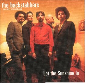 BACKSTABBERS COUNTRY STRI - LET THE SUNSHINE IN