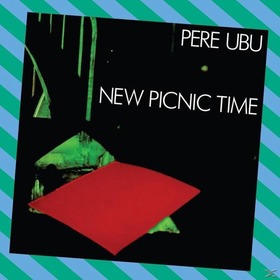 PERE UBU - NEW PICNIC TIME