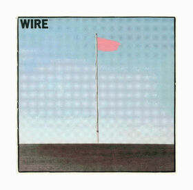 WIRE - PINK FLAG