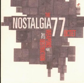 NOSTALGIA 77 OCTET - WEAPONS OF JAZZ DESTRUCTI
