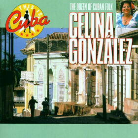 GONZALES, CELINA - QUEEN OF CUBAN FOLK