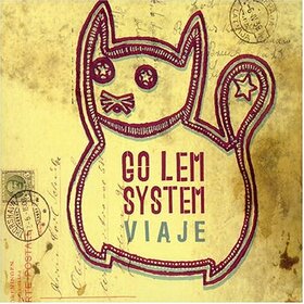 GO LEM SYSTEM - VIAJE