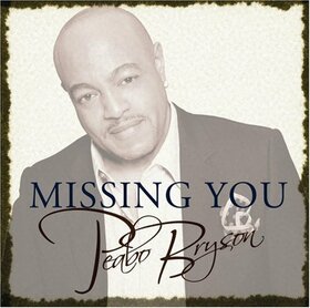 BRYSON, PEABO - MISSING YOU
