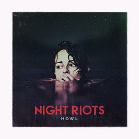 NIGHT RIOTS - HOWL -EP-
