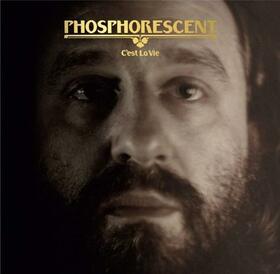 PHOSPHORESCENT - C'EST LA VIE -COLOURED-