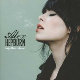 HEPBURN, ALEX - TOGETHER ALONE