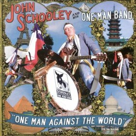 SCHOOLEY, JOHN - ONE MAN AGAINST THE WORLD