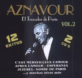 AZNAVOUR, CHARLES - TROVADOR DE PARIS VOL.2