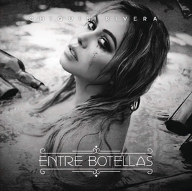 RIVERA, CHIQUIS - ENTRE BOTELLAS