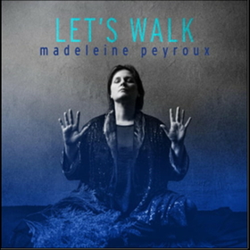 PEYROUX, MADELEINE - LETS WALK