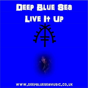DEEP BLUE SEA - LIVE IT UP