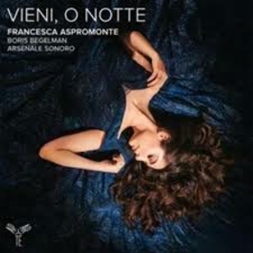 ASPROMONTE, FRANCESCA - ALESSANDRO SCARLATTI: VIENI O NOTTE