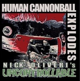 OLIVERI, NICK - HUMAN CANNONBALL EXPOLDES