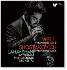 SHANI, LAHAV - WEILL SYMPHONY 2 & SHOSTAKOVICH SYMPHONY 5