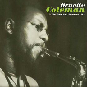 COLEMAN, ORNETTE - AT THE TOWN HALL - DECEMBER 1962