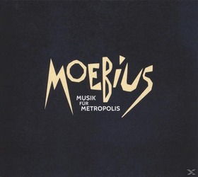 MOEBIUS - MUSIK FUR METROPOLIS