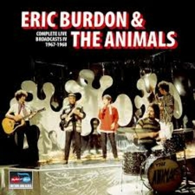 BURDON, ERIC - COMPLETE LIVE BROADCASTS IV 1967-1968