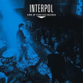 INTERPOL - LIVE AT THIRD MAN RECORDS