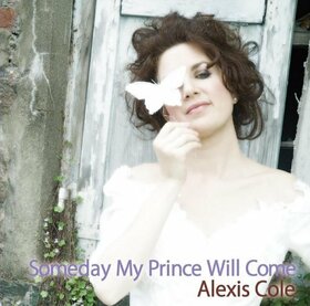 COLE, ALEXIS - SOMEDAY MY PRINCE WILL..