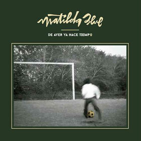 MATILDA BLUE - DE AYER YA HACE TIEMPO