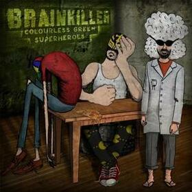 BRAINKILLER - COLOURLESS GREEN SUPERHER