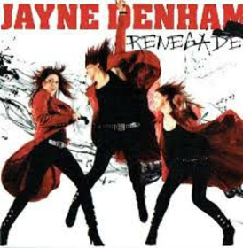 DENHAM, JAYNE - RENEGADE