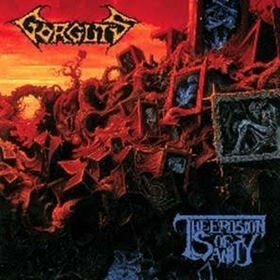 GORGUTS - EROSION OF SANITY