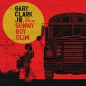 CLARK, GARY JR. - STORY OF SONNY BOY SLIM