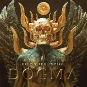 CROWN THE EMPIRE - DOGMA