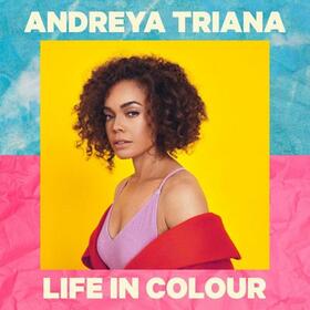 TRIANA, ANDREYA - LIFE IN COLOUR