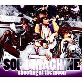 SOFT MACHINE - SHOOTING AT THE MOON
