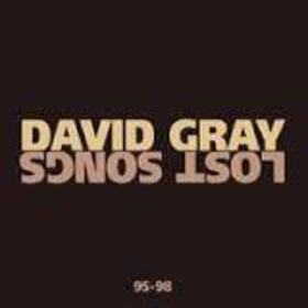 GRAY, DAVID - LOST SONGS 95-98