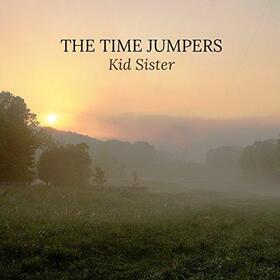 TIME JUMPERS - KID SISTER