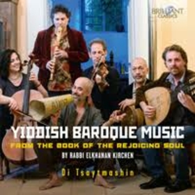 TSAYTMASHIN, DI - YIDDISH BAROQUE MUSIC