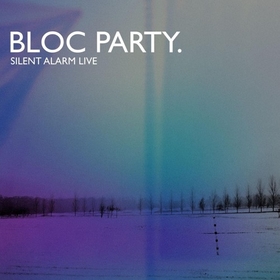 BLOC PARTY - SILENT ALARM LIVE -LIVE-