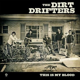DIRT DRIFTERS - THIS IS MY BLOOD