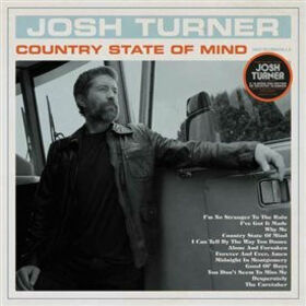 TURNER, JOSH - COUNTRY STATE OF MIND