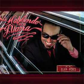 PEREZ, ALAIN - HABLANDO CON JUANA