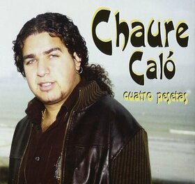 CALÓ, CHAURE - CUATRO PESETAS