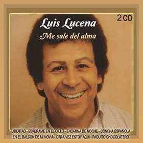 LUCENA, LUIS - ME SALE DEL ALMA -DELUXE-
