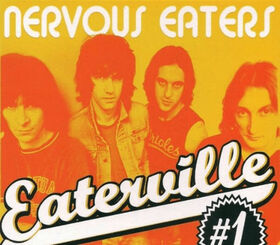 NERVOUS EATERS - EATERVILLE VOL.1
