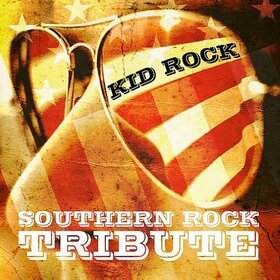 KID ROCK.=TRIB= - SOUTHERN ROCK TRIBUTE 