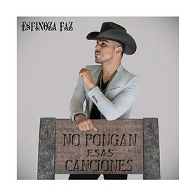 PAZ, ESPINOZA - NO PONGAN ESAS CANCIONES