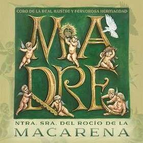 CORO DE LA MACARENA - MADRE